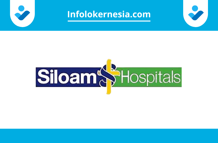 Lowongan Kerja PT Siloam International Hospitals Tbk