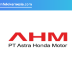 Lowongan Kerja PT Astra Honda Motor (AHM)